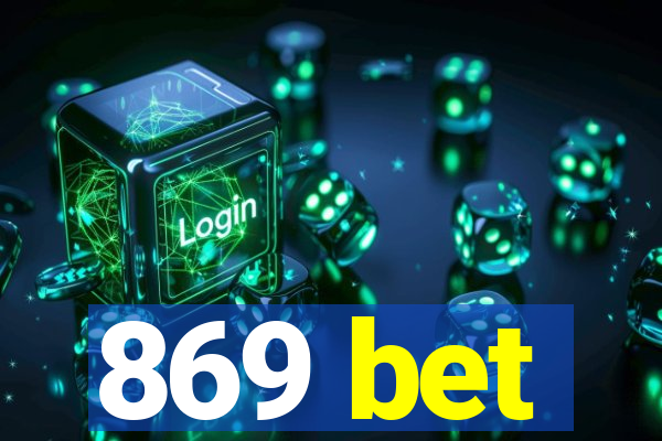 869 bet